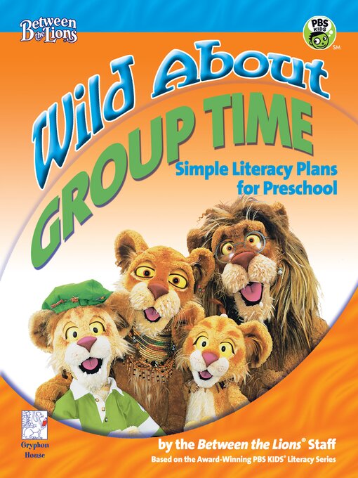 Title details for Wild About Group Time by Between the Lions Staff - Available